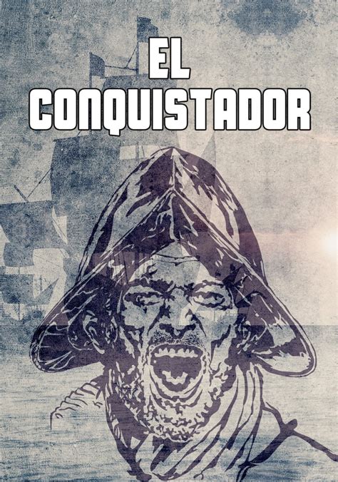 el conquistador ver online